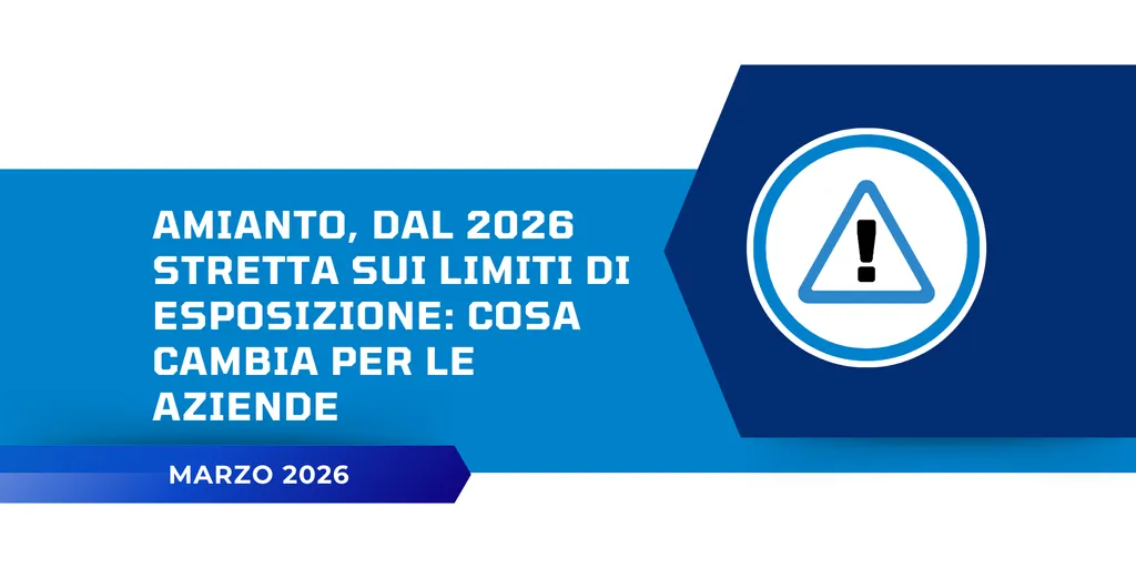 Amianto, dal 2026 stretta storica sui limiti di esposizione: cosa cambia per le aziende